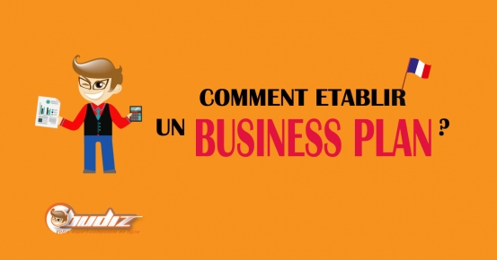 Comment établir un business plan ?