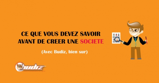 Ce qu'il faut savoir avant de créer votre société