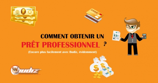 Comment obtenir un prêt professionnel ?