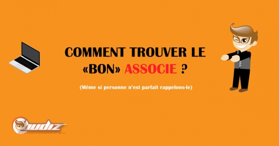 Comment trouver le bon associé ?